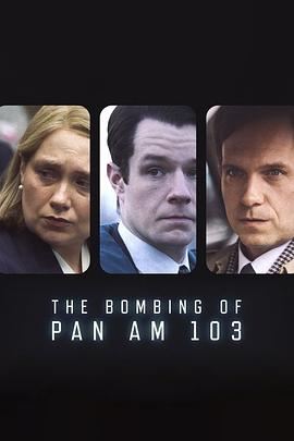 村花论坛《泛美航空103航班爆炸案 The Bombing of Pan Am 103》免费在线观看
